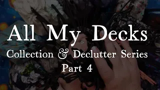 ALL MY DECKS: Collection & Declutter Series, Part 4