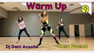 *ZUMBA WARMUP*  Dj Dani Acosta | COSA BUENA