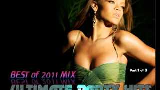 "BEST OF 2011 MIX" (DJ PATTY E) **ULTIMATE PARTY HITS **