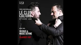 Le Club Culture | Episode 400 (Veerus b2b Maxie Devine | Classics Set)