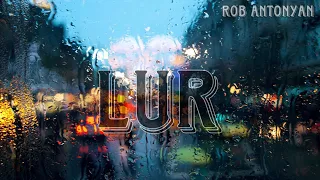 Rob Antonyan - Lur (Լուռ)