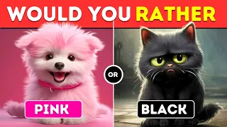 Would You Rather BLACK vs PINK