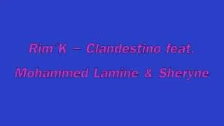 Rim'K - Clandestino feat. Mohammed Lamine & Sheryne