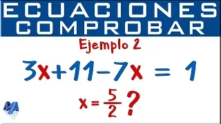 Comprobar, verificar la solución de una ecuación | Ejemplo 2