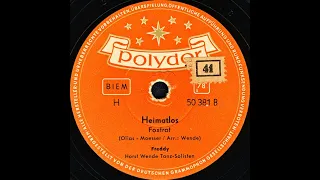 Heimatlos (Foxtrot) - Freddy, Horst Wende Tanz-Solisten