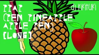 DJ Rikituki - PPAP (Pen Pineapple Apple Pen) [LONG Extended Instrumental]