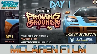 NFS No Limit: PROVING GROUND - MCLAREN F1 LM: SKILL MASTERS - DAY 1 - WARM UP