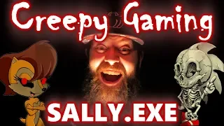 Creepy Gaming - SALLY.EXE (A Sonic Creepypasta)