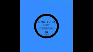 Dennis Cruz - B52 (Original Mix)