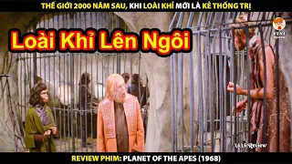 Thế Giới 2000 Năm Sau - Khi Loài Khỉ Mới Là Kẻ Thống Trị | Review Phim Khoa Học Viễn Tưởng