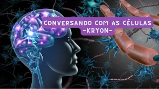 Conversando com as células - KRYON