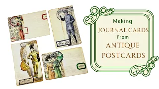 MAKING JOURNAL CARDS - FROM ANTIQUE POSTCARDS - #papercraft #junkjournalideas #craftwithme #timholtz