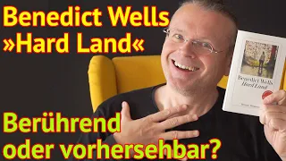 Benedict Wells: Hard Land – Hat der Autor die Bestsellerformel entdeckt?