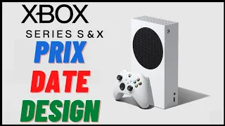 OFFICIEL - Xbox SERIES X & S : PRIX, DATE & DESIGN !