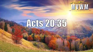 Acts 20:35 | Morning Verses With Mike #MVWM