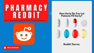 How early do you let pharmacy customers fill medications early? Pharmacy Reddit Stories