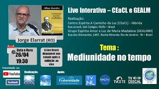 Mediunidade no tempo - Exp.: Jorge Elarrat (RO)