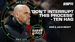 ‘WHAT PROCESS?!’ 😂 Erik ten Hag’s comments SLAMMED by Gab & Juls | ESPN FC