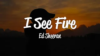 Ed Sheeran - I See Fire (Lyrics)