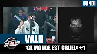 Planète Rap - Vald "Ce monde est cruel" #Lundi