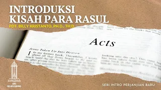 Introduksi Kisah Para Rasul - Pdt  Billy Kristanto | GRII KG