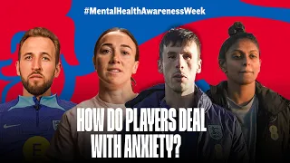England Players Reveal How They Deal With Anxiety | Mental Health Awareness Week | England