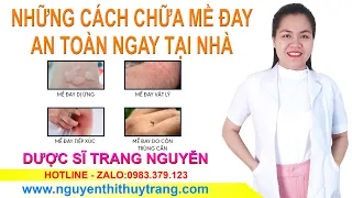 Cách chữa bệnh mề đay mẩn ngứa tại nhà hiệu quả