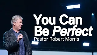 It Is Finished! | “Right Perfection” by Pastor Robert Morris | Gateway Church