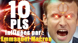 10 PLS infligées par : Emmanuel Macron