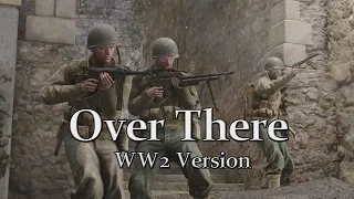 Over There/Goodbye Broadway, Hello France - WW2 Version