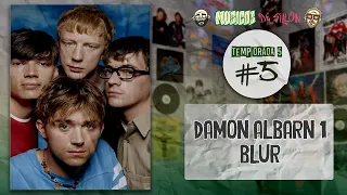 T05E05: Damon Albarn 1: Blur