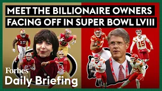 Meet The Billionaire Owners Facing Off In Super Bowl LVIII