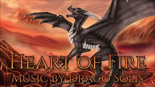 Draco Solis - Heart of Fire | Epic Fantasy Music