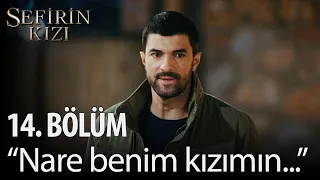 Sefirin Kızı - 14. Bölüm - "Nare Hanım benim kızımın..."