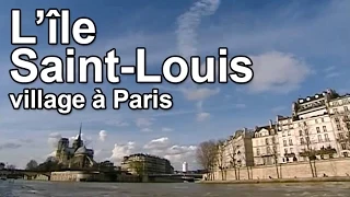 L'Île Saint-Louis : village à Paris