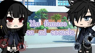 Un famoso en mi escuela/(temporada 2 CAP.1)/ mi versión/original/gacha life