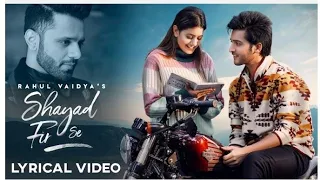 Shayad Fir Se ( Official Video ) | Rahul Vaidya RKV Ft Anjali Arora , Rajat Verma | New Hindi Songs