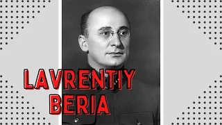 Lavrentiy Beria - A Butcher or A Reformer?