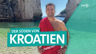 Kroatiens Süden: Dalmatien, zwischen Split und Dubrovnik an der Ostküste der Adria | ARD Reisen