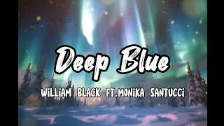 Deep Blue - William Black ft. Monika Satucci