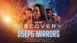 Star Trek Discovery S5E05 Mirrors Season 5 Episode 5 Mirror Universe ISS Enterprise Explained