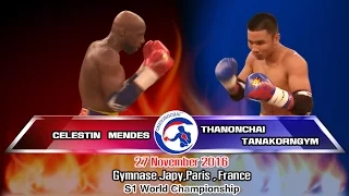 S1 World Championship Thanonchai VS  CELESTIN 27th November 2016