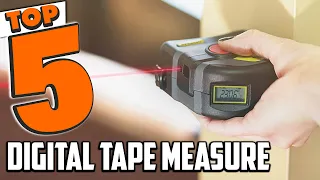 Best Digital Tape Measure In 2024 - Top 5 Digital Tape Measures Review