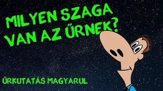 KisOkos #18  |  Milyen szaga van az űrnek?  |  ŰRKUTATÁS MAGYARUL