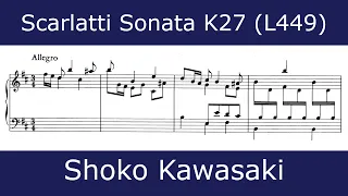 The beauty of Scarlatti - Sonata in B minor K27 (Shoko Kawasaki)