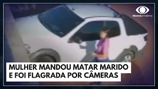 Mulher manda matar marido e câmeras gravam crime | Jornal da Band