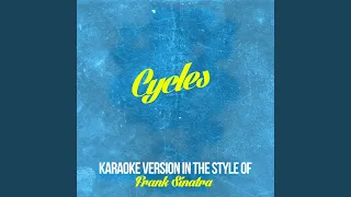 Cycles (In the Style of Frank Sinatra) (Karaoke Version)
