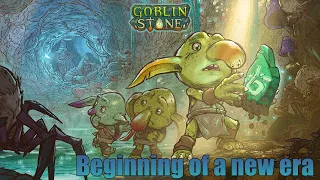 Goblin Stone - Beginning of a new era