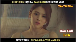 Review Phim Thế Giới Hôn Nhân Bản Full | Tóm Tắt Phim The World Of The Married