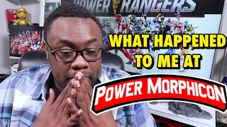 What Happened To Me At POWER MORPHICON 2018